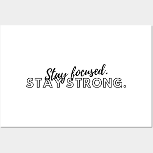 "Stay focused. Stay strong." Text Posters and Art